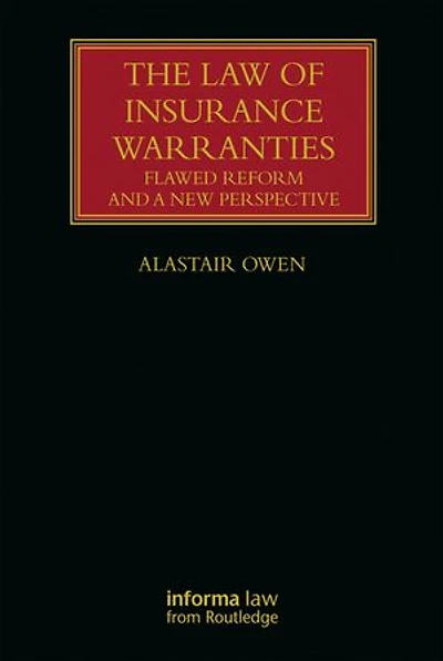 The Law of Insurance Warranties: Flawed Reform and a New Perspective