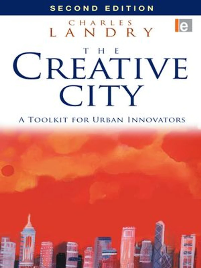 The Creative City: A Toolkit For Urban Innovators