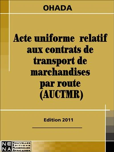 Acte uniforme relatif aux contrats de transport de marchandises par route (AUCTMR)