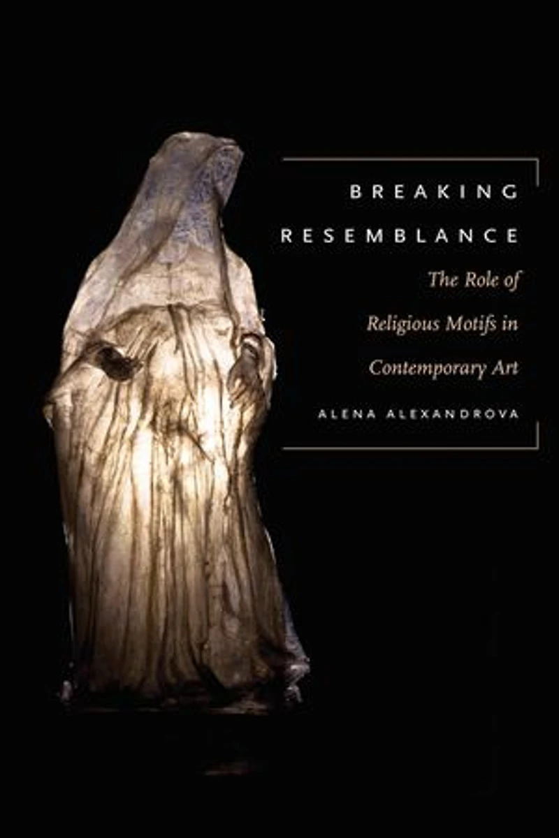 Breaking Resemblance: The Role Of Religious Motifs Contemporary Art