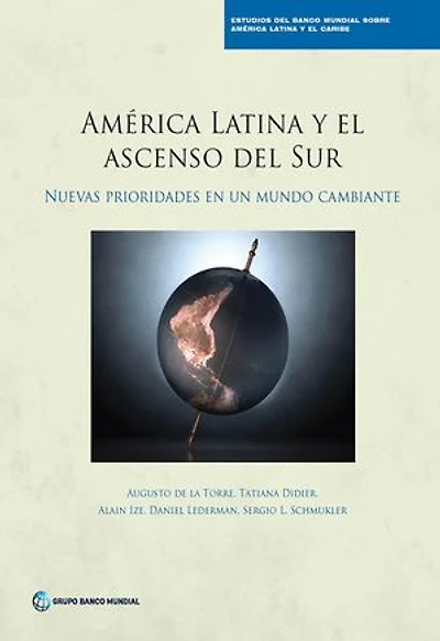 América Latina y el ascenso del Sur: Nuevas prioridades en un mundo cambiante