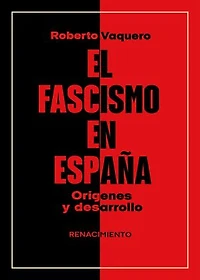 El fascismo en España: Orígenes y desarrollo