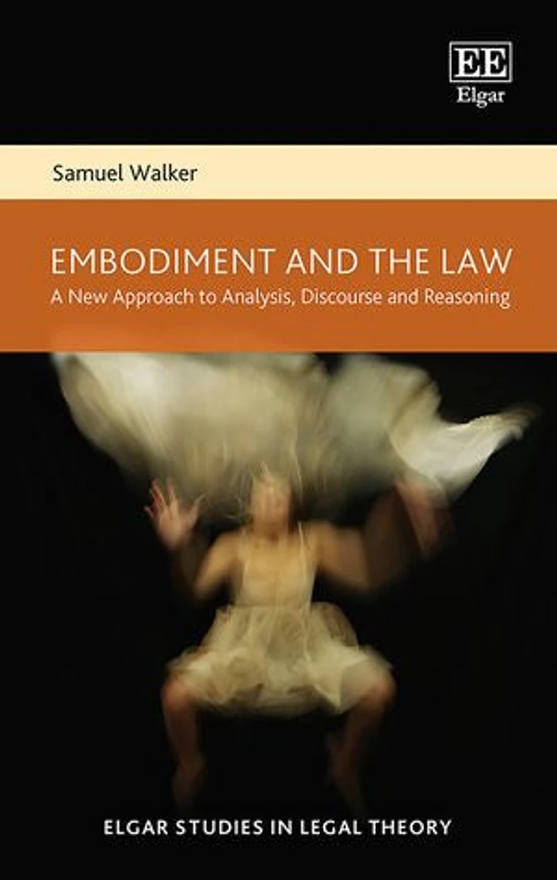 Embodiment and the Law: A New Approach to Analysis, Discourse and Reasoning