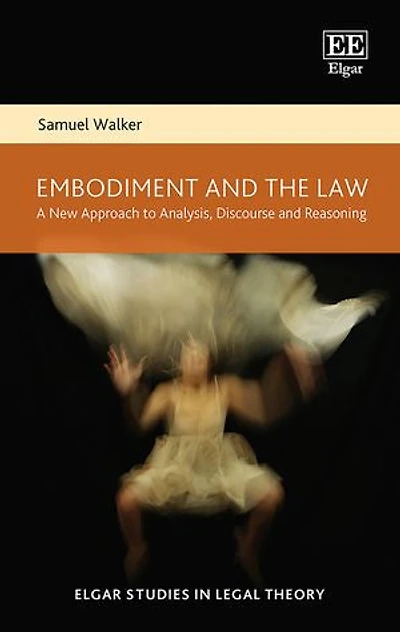 Embodiment and the Law: A New Approach to Analysis, Discourse and Reasoning