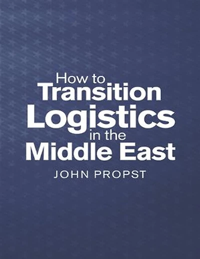 How to Transition Logistics In the Middle East