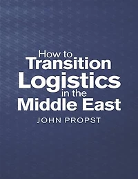 How to Transition Logistics In the Middle East