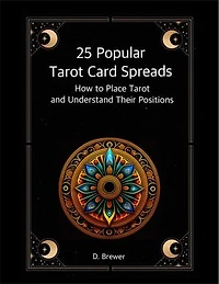 25 Popular Tarot Card Spreads: How to Place Tarot and Understand Their Positions
