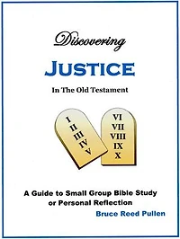 Discovering Justice in the Old Testament: A Small Group Bible Study
