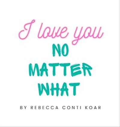 I Love You No Matter What