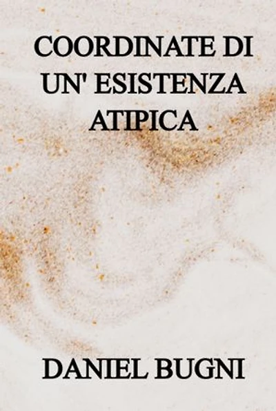 Coordinate Di Un'esistenza Atipica