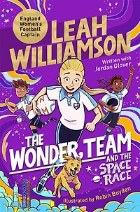 The Wonder Team and Space Race: Leah Williamson's Series, Book Four