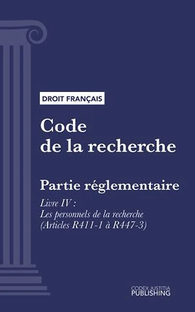 Code de la recherche: Partie réglementaire - Livre IV : Les personnels de la recherche (droit français)