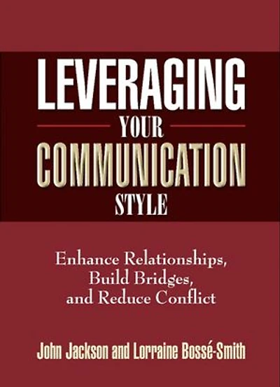 Leveraging Your Communication Style