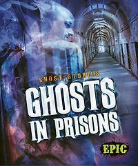 Ghosts Prisons