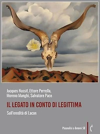 Il legato in conto di legittima: Sull’eredità di Lacan