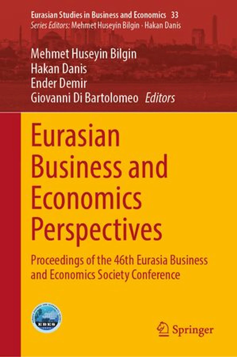 Eurasian Business and Economics Perspectives: Proceedings of the 46th Eurasia Society Conference