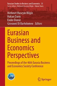 Eurasian Business and Economics Perspectives: Proceedings of the 46th Eurasia Society Conference
