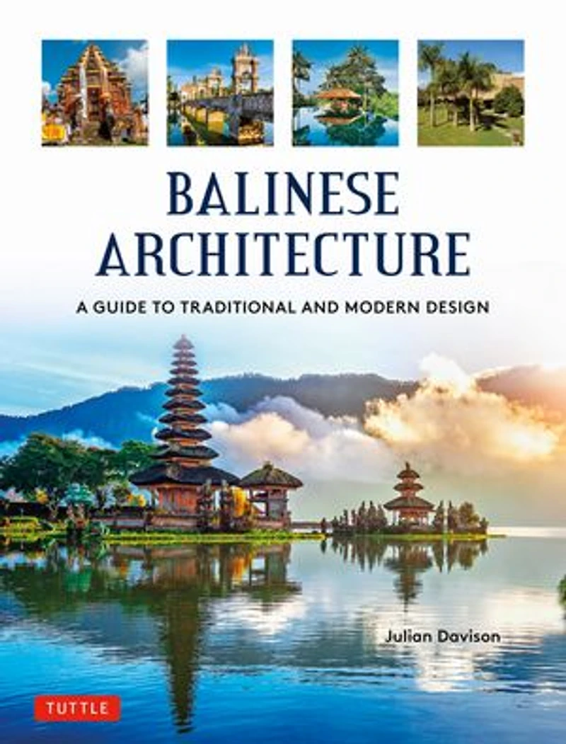 Balinese Architecture: A Guide to Traditional and Modern Design