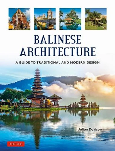 Balinese Architecture: A Guide to Traditional and Modern Design