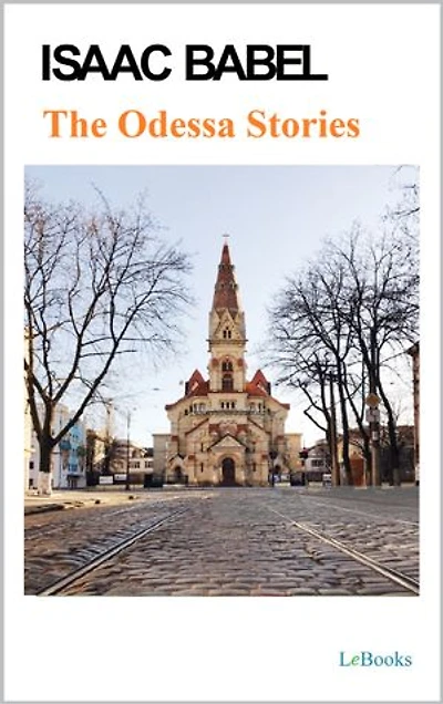 The Odessa Stories - Isaac Babel