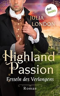 Highland Passion - Fesseln des Verlangens: Der Lockhart-Clan Band 3: Roman