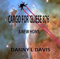 Cargo For Gliese 876: A New Home
