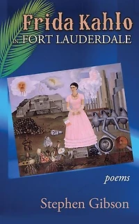 Frida Kahlo Fort Lauderdale: Poems