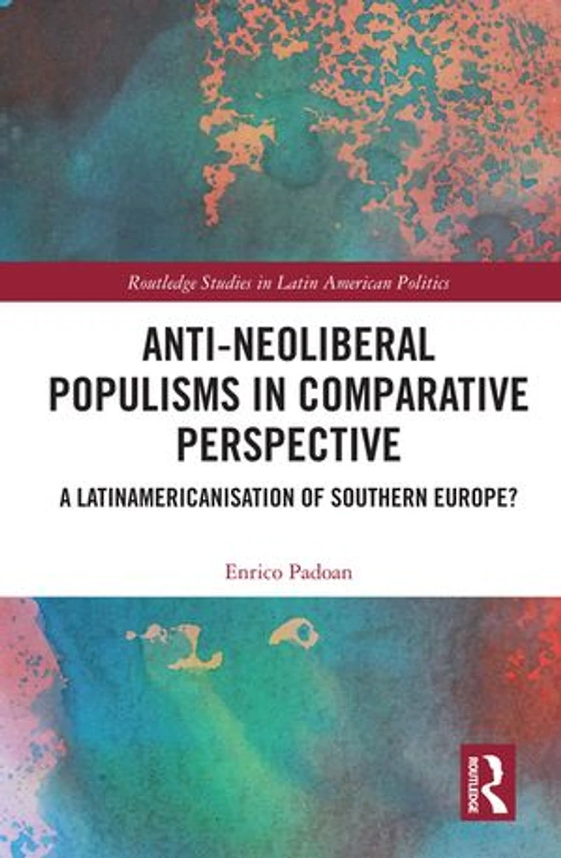 Anti-Neoliberal Populisms Comparative Perspective: A Latinamericanisation of Southern Europe?