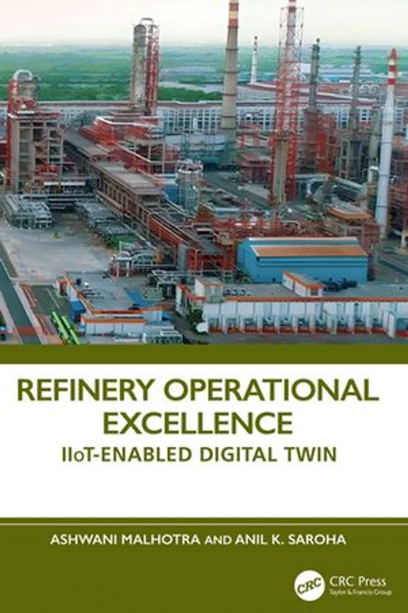 Refinery Operational Excellence: IIOT-Enabled Digital Twin
