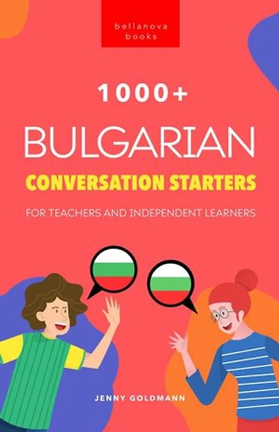 1000+ Bulgarian Conversation Starters: Bulgarian Readers, #2