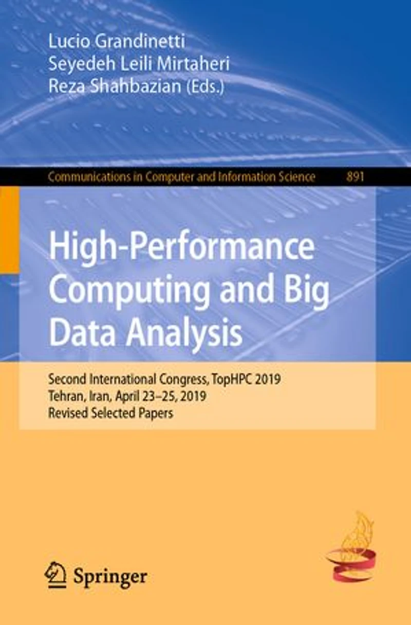 High-Performance Computing and Big Data Analysis: Second International Congress, TopHPC 2019, Tehran, Iran, April 23-25, Revised Selected Papers