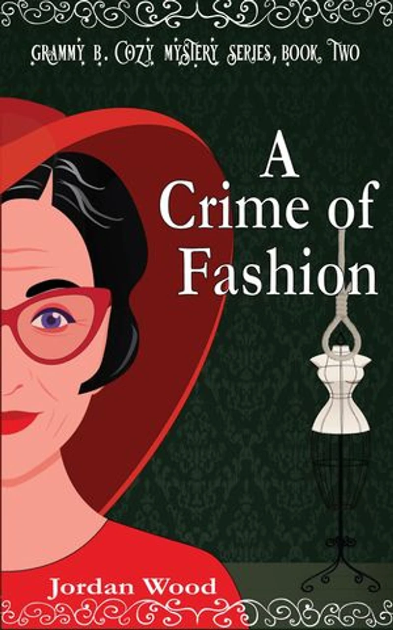 A Crime of Fashion: Grammy B. Cozy Mystery Series, #2