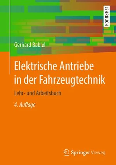 Elektrische Antriebe der Fahrzeugtechnik: Lehr- und Arbeitsbuch