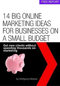 14 Big Online Marketing Ideas For Small Businesses On A Small Budget