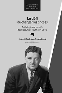 Le défi de changer les choses: anthologie commentée des discours Paul Gérin-Lajoie