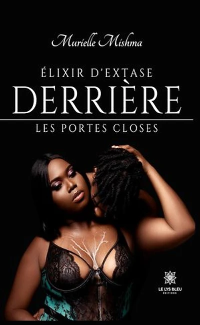 Élixir d’extase: Derrière les portes closes