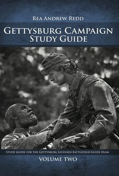 The Gettysburg Campaign Study Guide, Volume 2: Study Guide for the Gettsyburg Licensed Battlefield Guide Exam