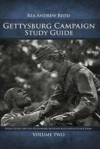 The Gettysburg Campaign Study Guide, Volume 2: Study Guide for the Gettsyburg Licensed Battlefield Guide Exam