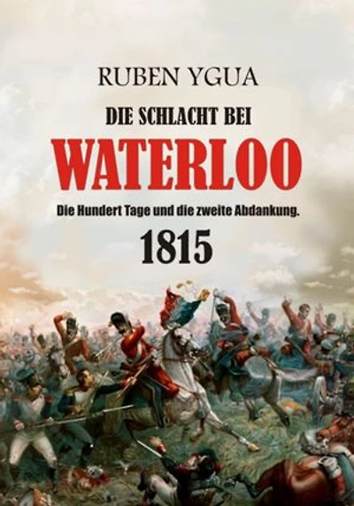 Die Schlacht Bei Waterloo