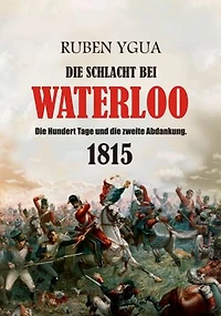 Die Schlacht Bei Waterloo