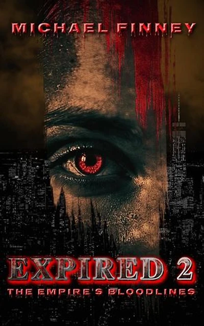 EXPIRED 2: The Empire's Bloodlines