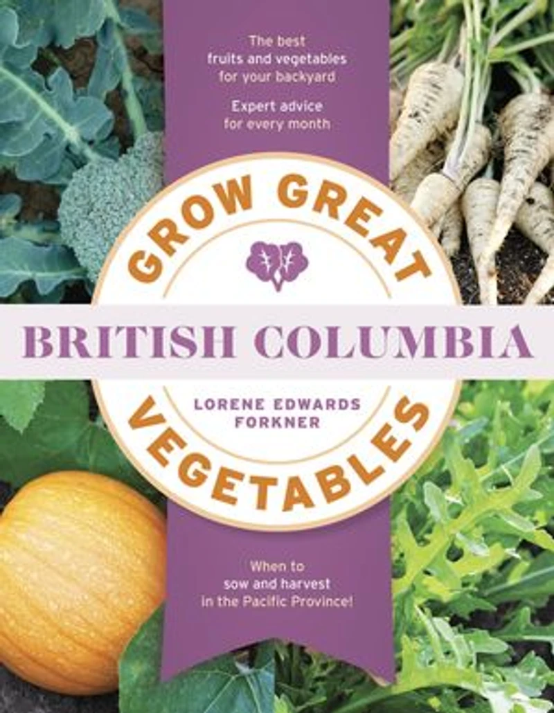 Grow Great Vegetables British Columbia