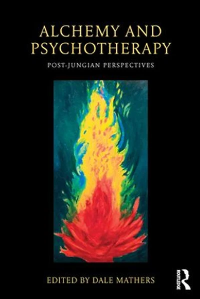 Alchemy and Psychotherapy: Post-Jungian Perspectives