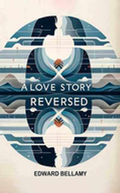 A Love Story Reversed