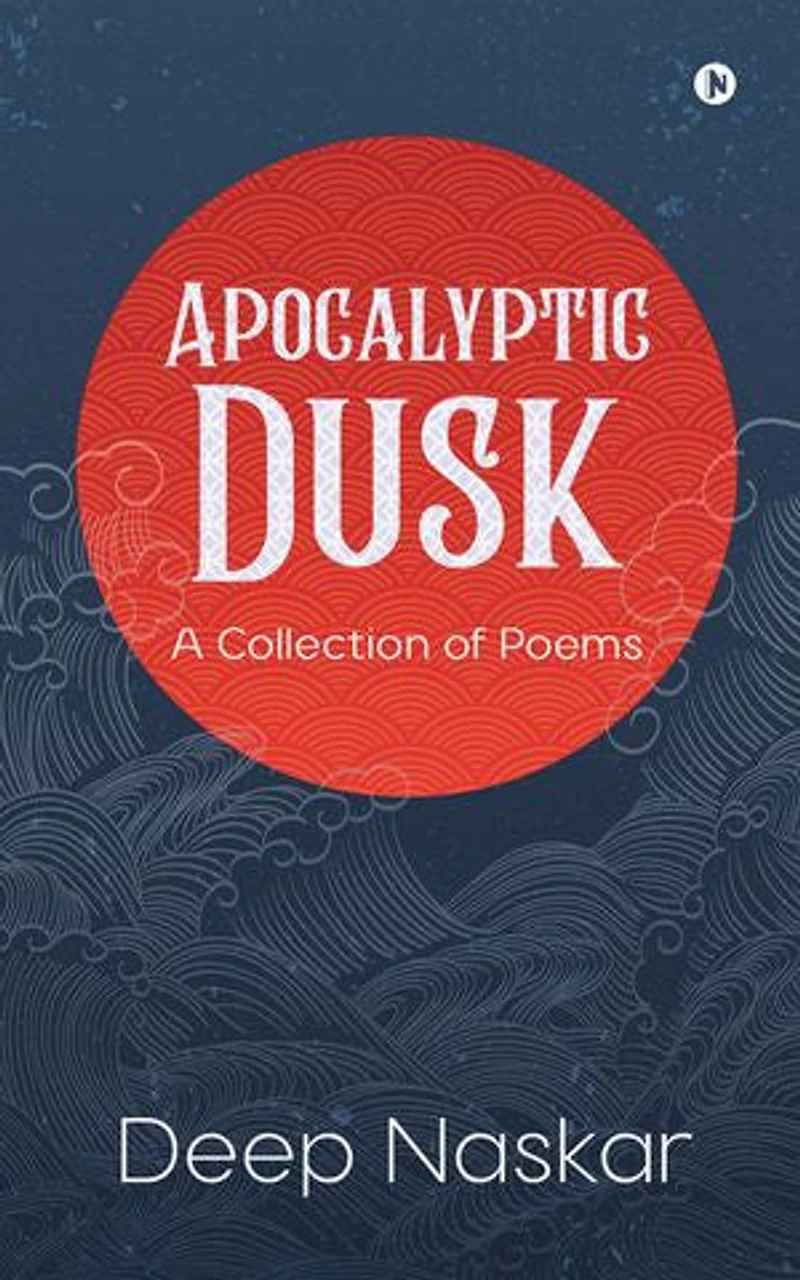 Apocalyptic Dusk: A Collection of Poems