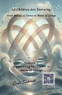 All Children Are Yearning: From Witness of Silence to Waves of Change: Volume 2: Illuminating the Silence – Waves of Change