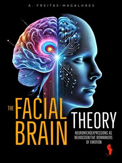 The Facial Brain Theory: Neuromicroexpressions as Neurocognitive Biomarkers of Emotion