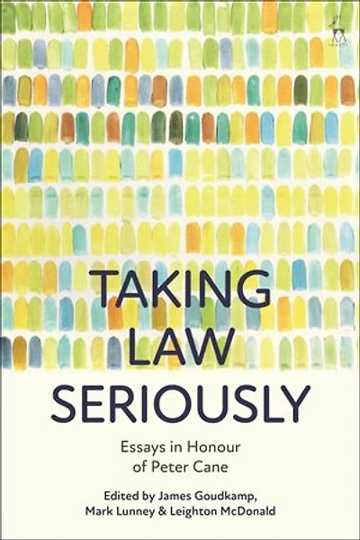 Taking Law Seriously: Essays Honour of Peter Cane