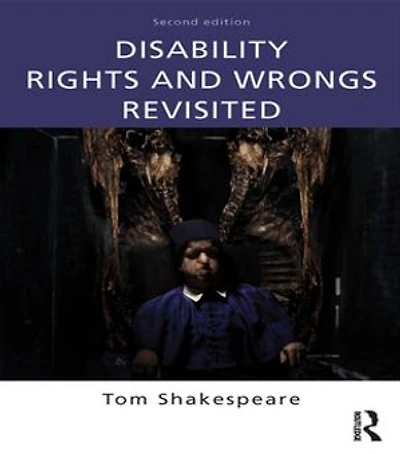 Disability Rights And Wrongs Revisited