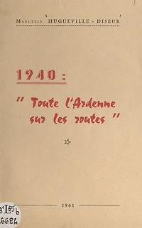 1940 : toute l'Ardenne sur les routes